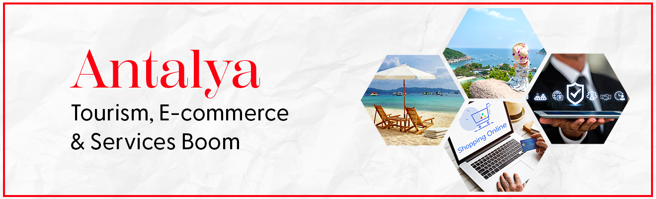 Antalya: Rising Opportunities in Tourism, E-commerce, and Services